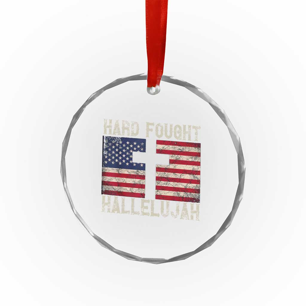 Hard Fought Hallelujah Crystal Glass Ornament Patriotic Christian Faith American Flag TS14 Print Your Wear