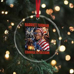 Harriet Tubman Courage Is Freedom Crystal Glass Ornament Black History Gift TS12 Print Your Wear