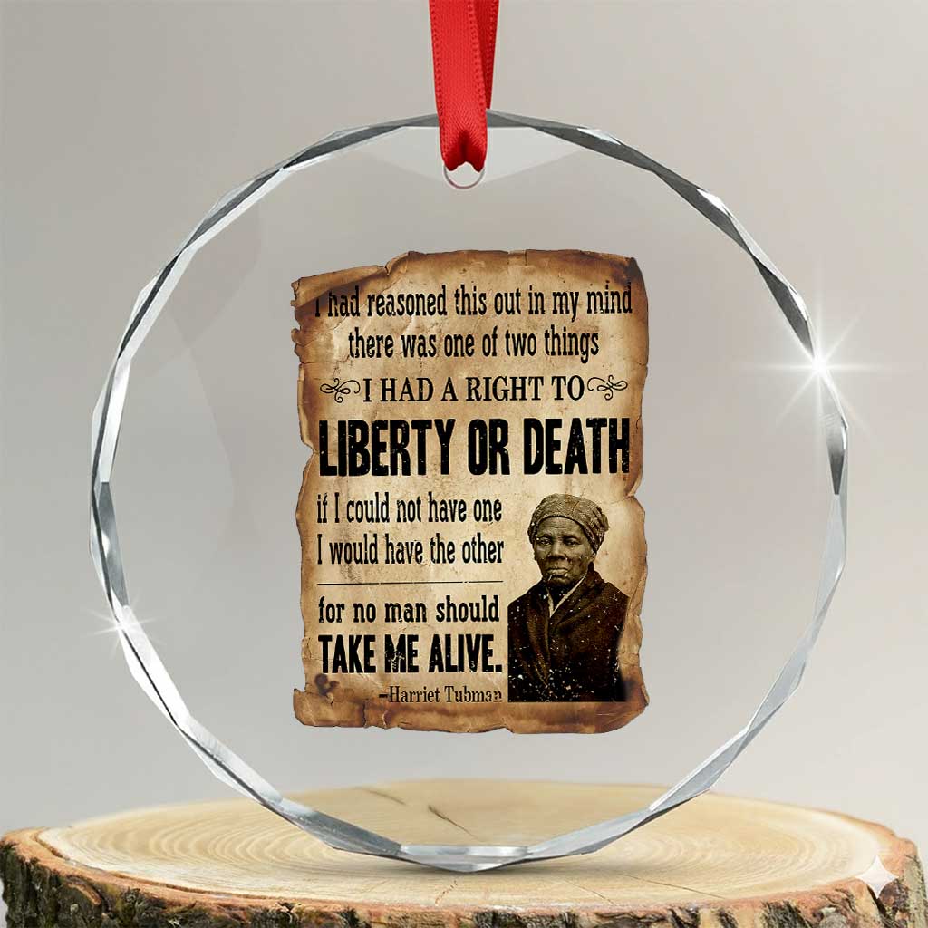 Harriet Tubman Crystal Glass Ornament Liberty Or Death Black History Legacy TS12 Transparent Glass 3'' Circle Print Your Wear