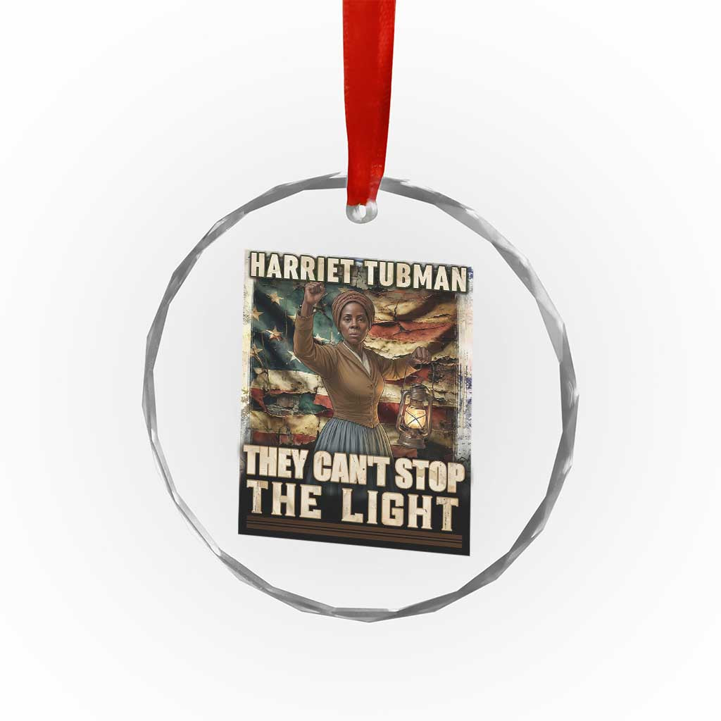Harriet Tubman Crystal Glass Ornament Thay Can Not Stop The Light TS12 Print Your Wear