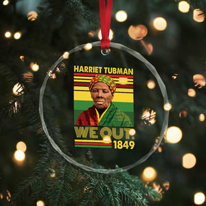 Harriet Tubman Crystal Glass Ornament We Out 1849 African American History TS11 Print Your Wear