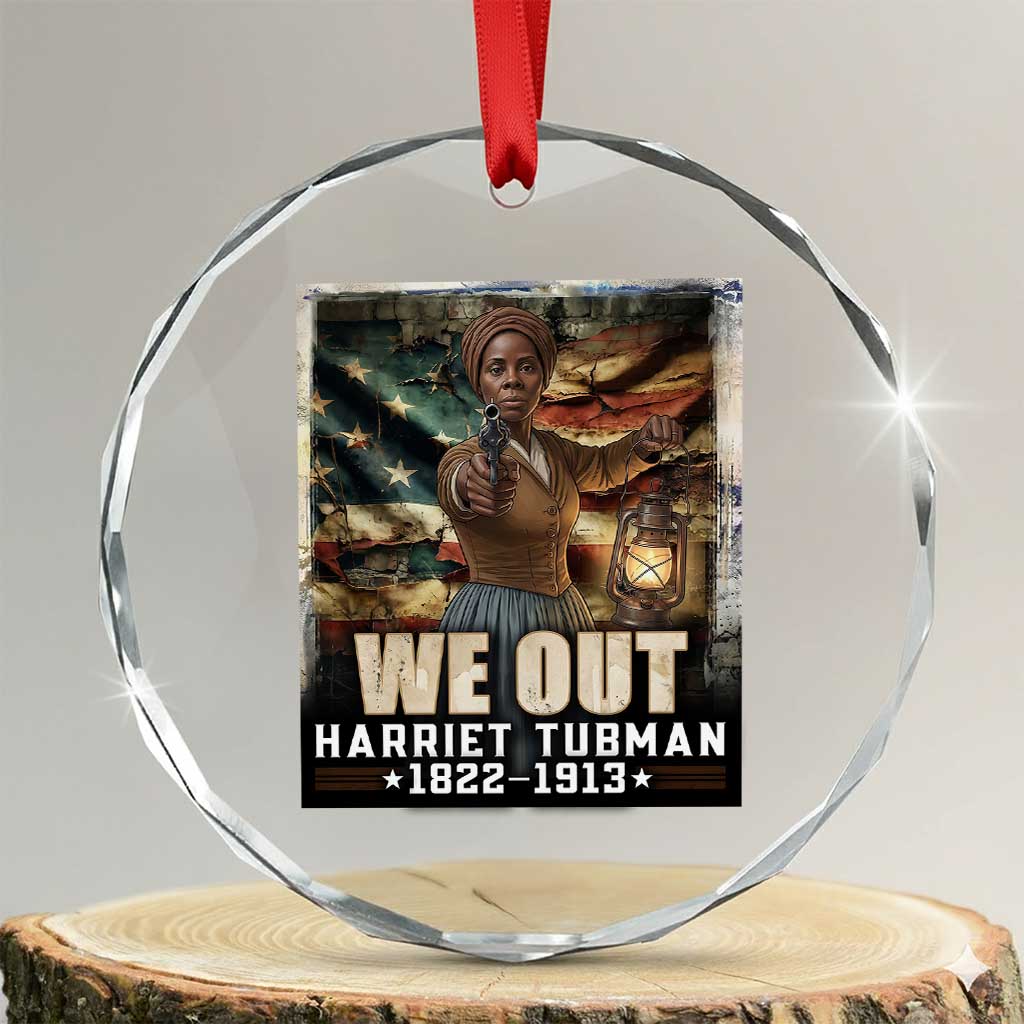 Harriet Tubman Crystal Glass Ornament We Out Civil Rights History Movement Gift TS12 Transparent Glass 3'' Circle Print Your Wear