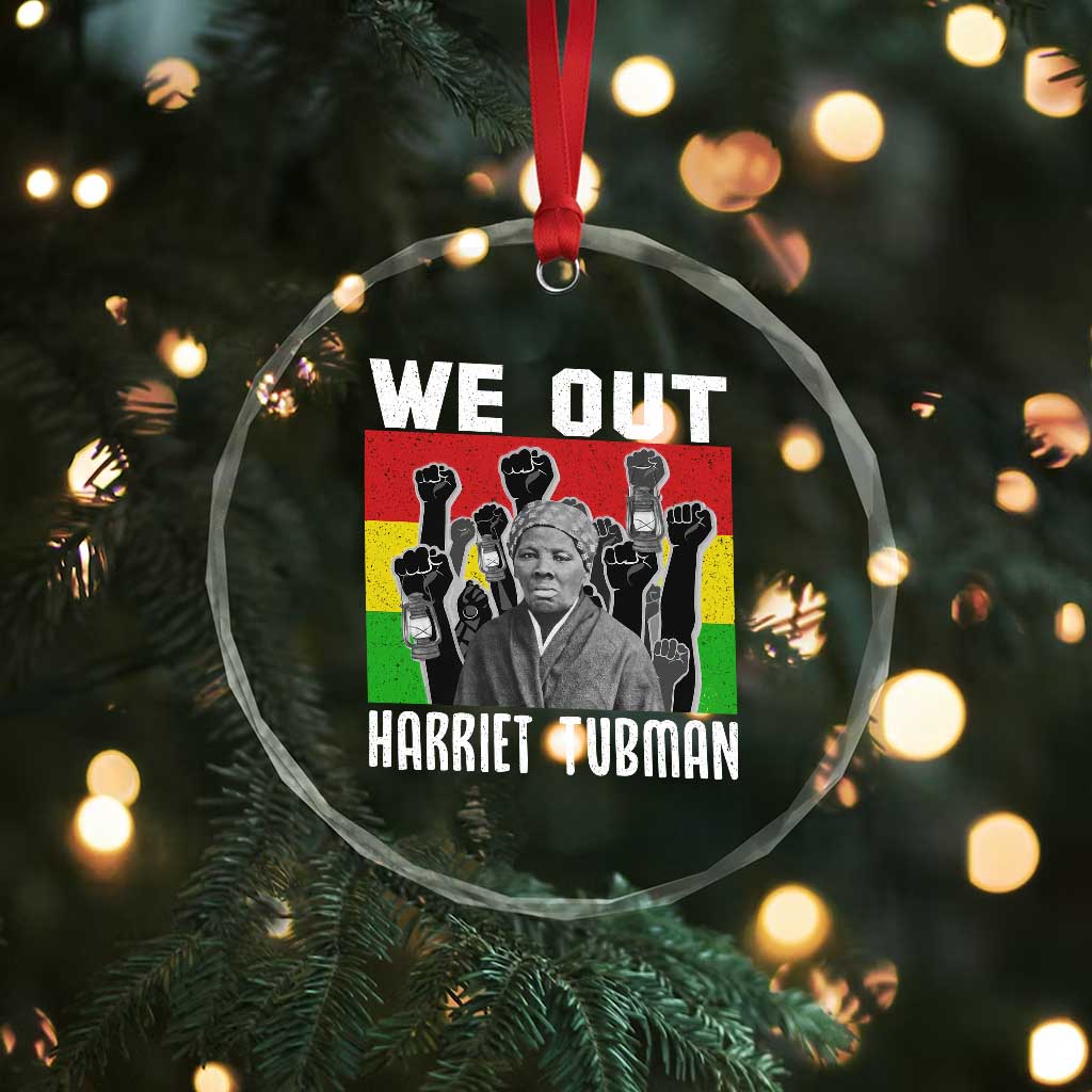 Harriet Tubman Crystal Glass Ornament We Out Women Empowerment Quote TS12 Print Your Wear