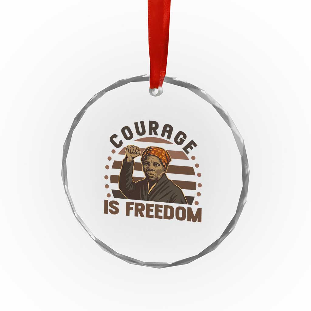 Harriet Tubman Legacy Crystal Glass Ornament Courage Is Freedom TS12 Print Your Wear