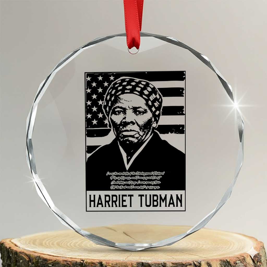 Harriet Tubman Quote Crystal Glass Ornament Black History Month TS14 Transparent Glass 3'' Circle Print Your Wear