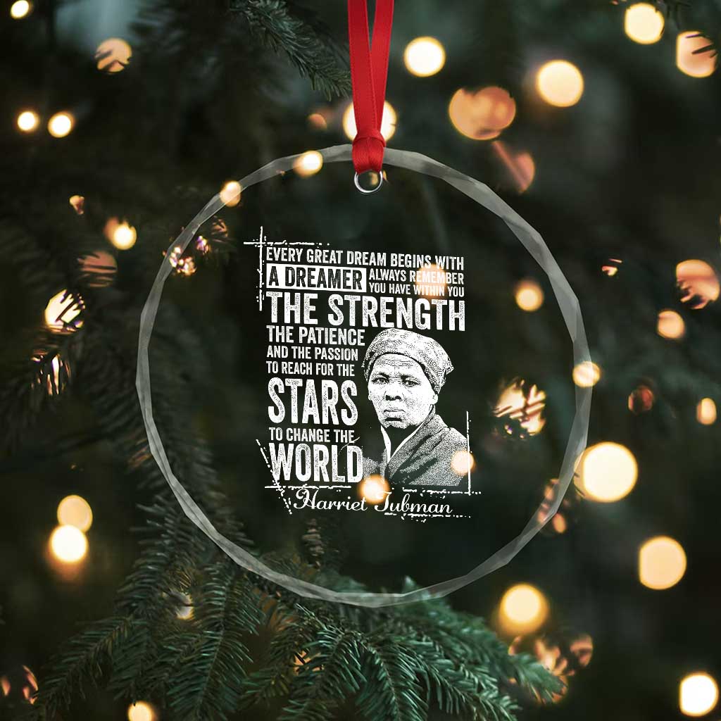 Harriet Tubman Quote Crystal Glass Ornament Every Great Dream Begins With A Dreamer Black History TS11 Print Your Wear