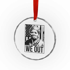 Harriet Tubman Quote Crystal Glass Ornament We Out Strong Woman TS14 Print Your Wear
