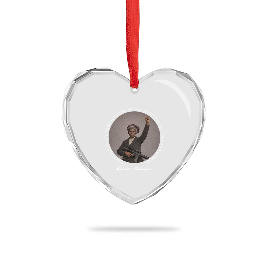 Harriet Tubman Quote Heart Crystal Glass Ornament I Never Ran My Train Off The Track TS12 Print Your Wear