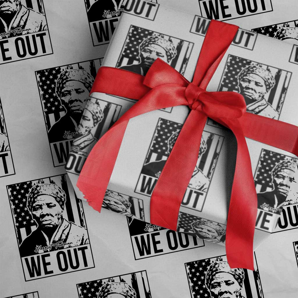 Harriet Tubman Quote Wrapping Paper Roll We Out Strong Woman TS14 White Print Your Wear