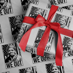 Harriet Tubman Quote Wrapping Paper Roll We Out Strong Woman TS14 White Print Your Wear