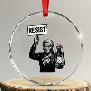 Harriet Tubman Says Resist Crystal Glass Ornament Women Empowerment Quote TS12 Transparent Glass 3'' Circle Print Your Wear
