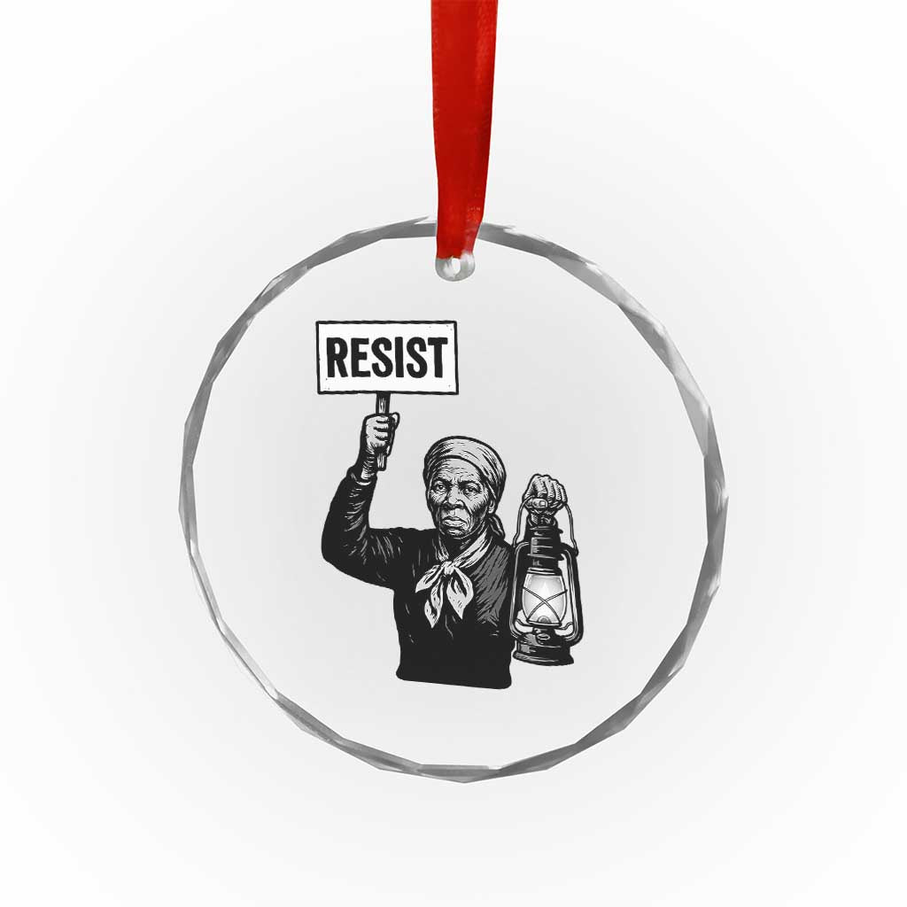 Harriet Tubman Says Resist Crystal Glass Ornament Women Empowerment Quote TS12 Print Your Wear
