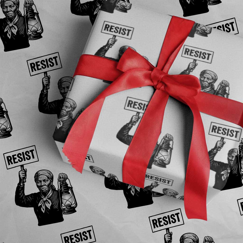 Harriet Tubman Says Resist Wrapping Paper Roll Women Empowerment Quote TS12 White Print Your Wear