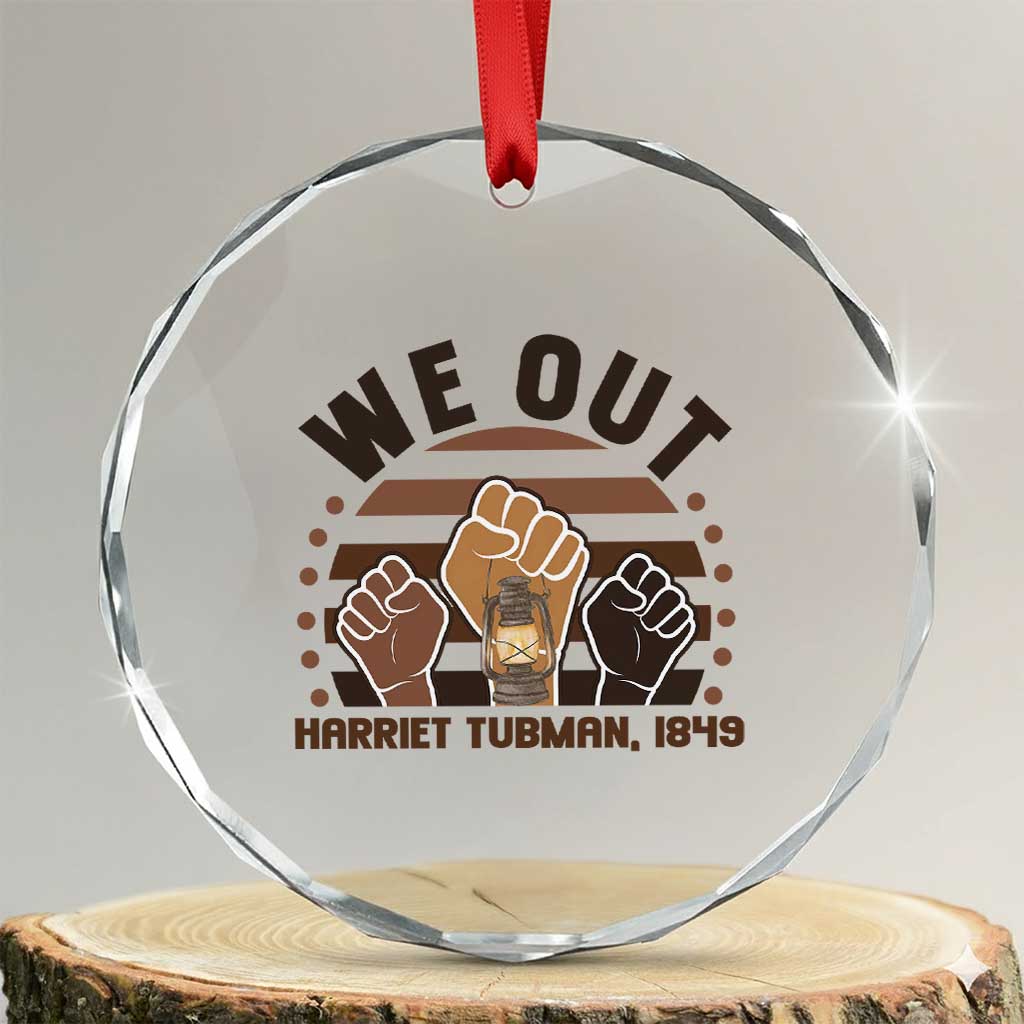 Harriet Tubman We Out 1849 Crystal Glass Ornament Vintage Sunset Black American Hero TS12 Transparent Glass 3'' Circle Print Your Wear