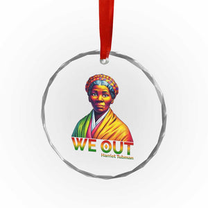 Harriet Tubman We Out Crystal Glass Ornament Female Empowerment History Gift TS12 Print Your Wear
