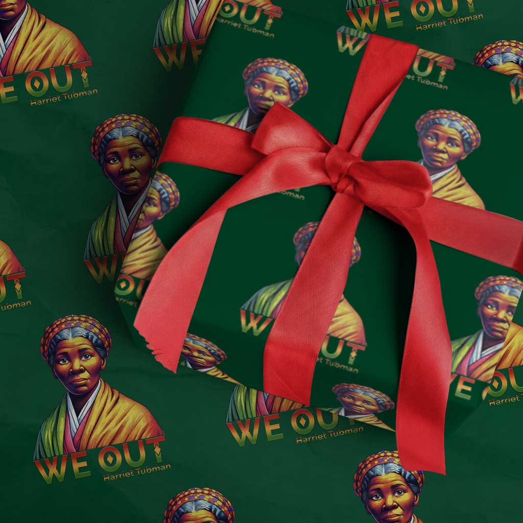 Harriet Tubman We Out Wrapping Paper Roll Female Empowerment History Gift TS12 Green Print Your Wear