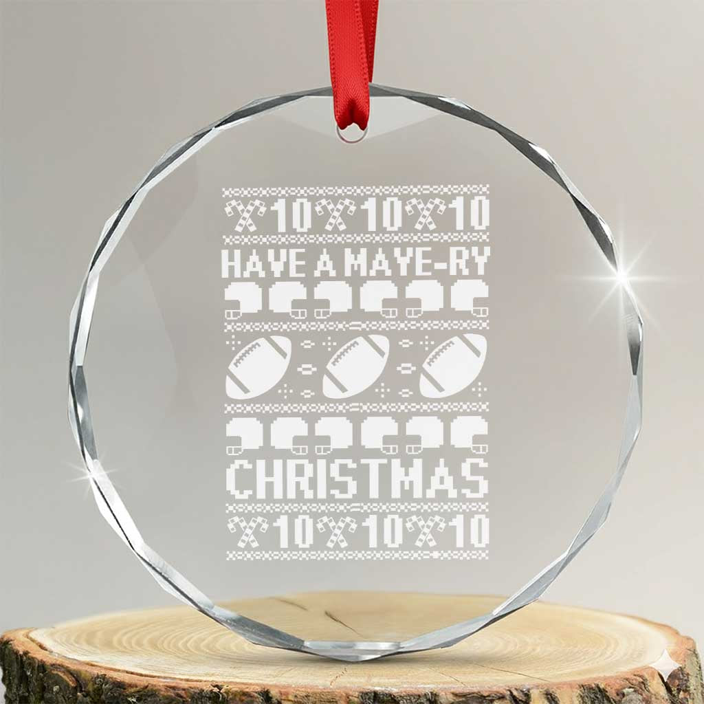 Have A Maye Ry Christmas Crystal Glass Ornament Funny Football Lover Xmas Gift TS12 Transparent Glass 3'' Circle Print Your Wear