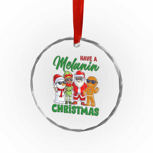 Have A Melanin Christmas Crystal Glass Ornament Black Family African American Xmas Gift TS12 Print Your Wear