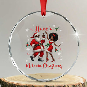 Have A Melanin Christmas Crystal Glass Ornament Funny Dancing Santa And Mrs Claus Culture Gift TS12 Transparent Glass 3'' Circle Print Your Wear