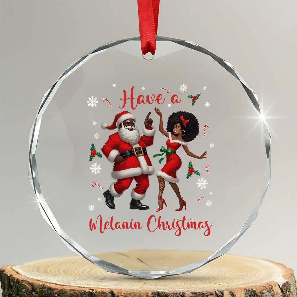 Have A Melanin Christmas Crystal Glass Ornament Funny Dancing Santa And Mrs Claus Culture Gift TS12 Transparent Glass 3'' Circle Print Your Wear