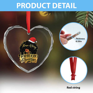 Have A Melanin Xmas African American Santa Girl Xmas Heart Crystal Glass Ornament TS11 Print Your Wear
