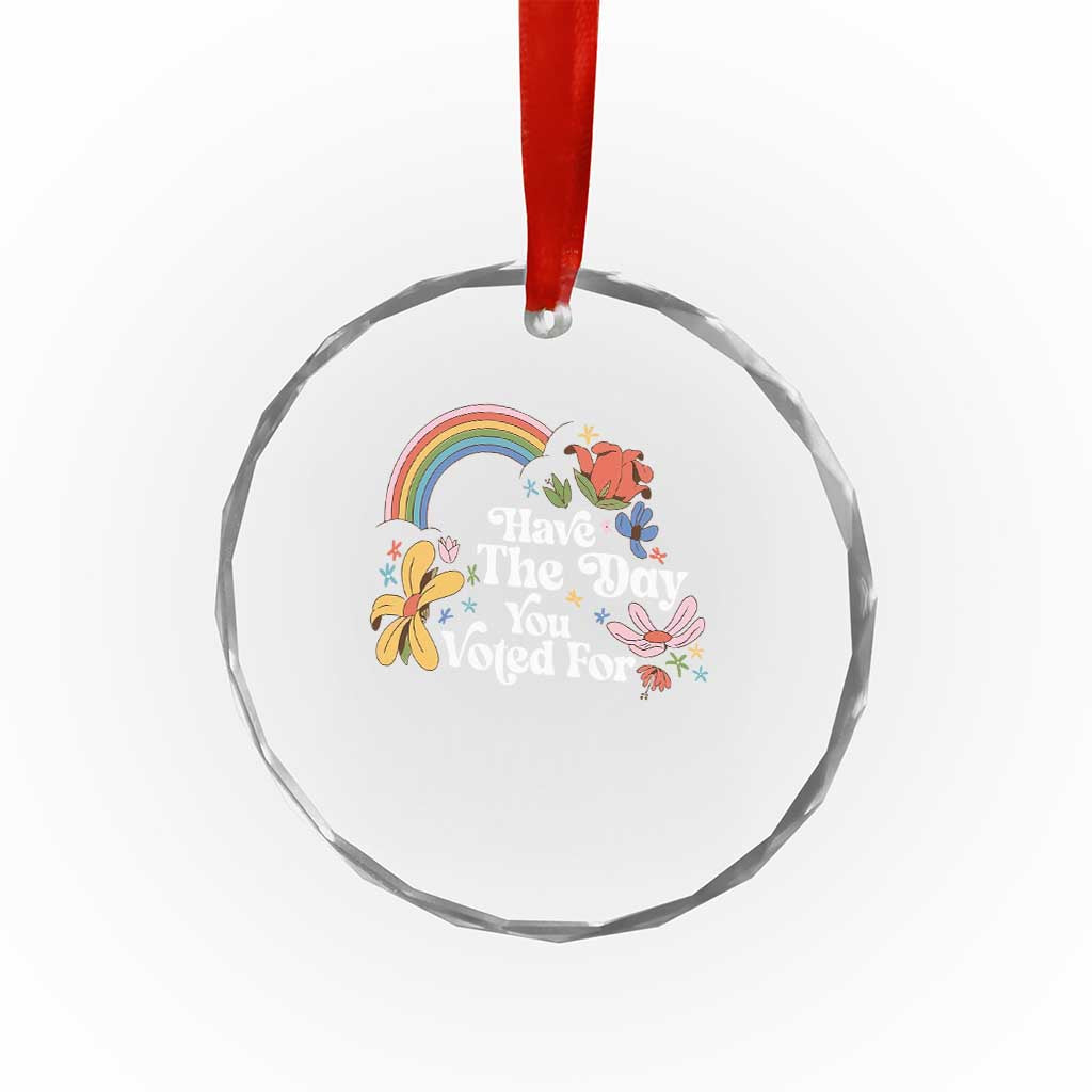 Have The Day You Voted For Crystal Glass Ornament Retro Rainbow - Print Your Wear