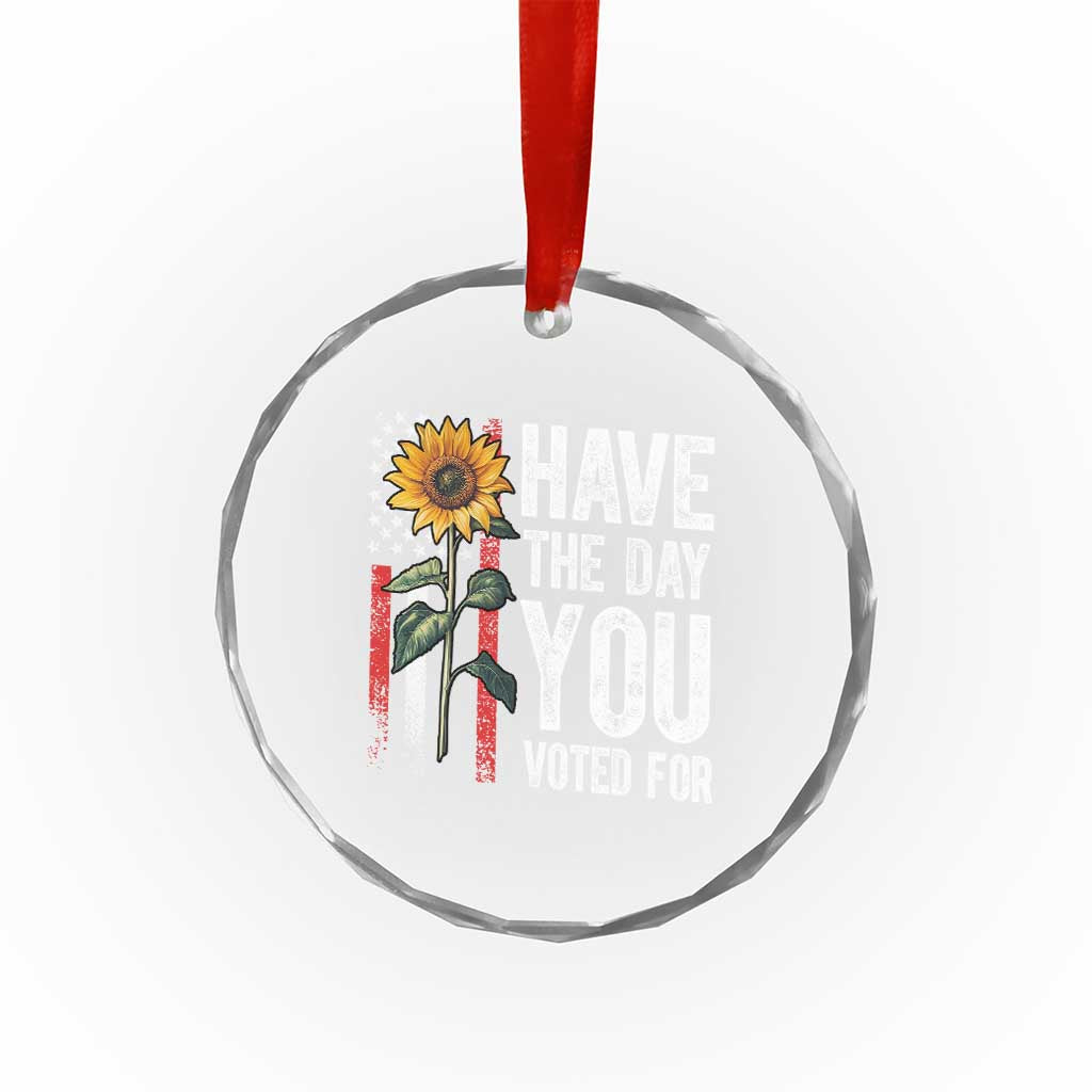 Have The Day You Voted For Crystal Glass Ornament Vintage American Flag Sunflower TS11 Print Your Wear