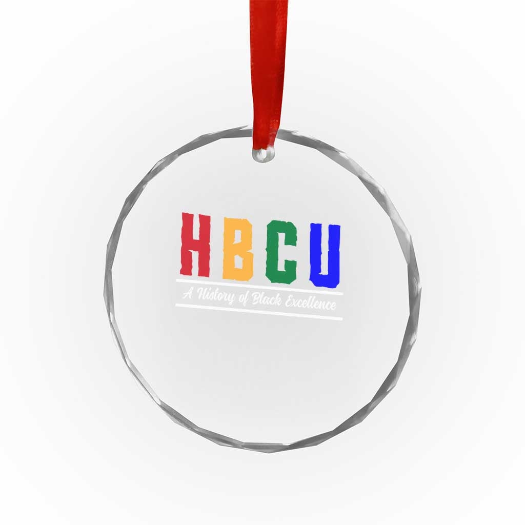 HBCU A History of Black Excellence Crystal Glass Ornament College Pride Statement Celebrating African American Achievement TS02 Print Your Wear