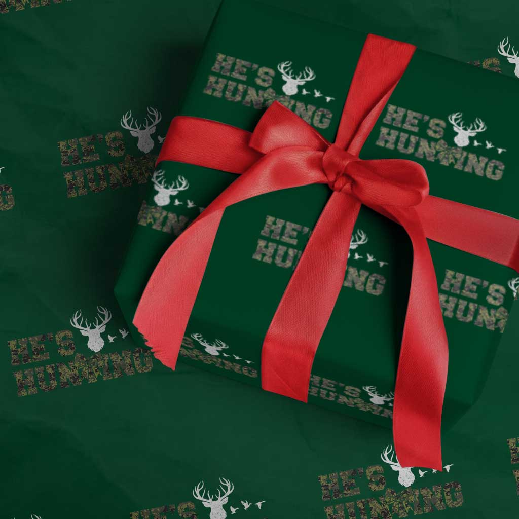 He Is Hunting Wrapping Paper Roll Camo Deer Hunters Girlfriend Wife Hunting Season TS10 Green Print Your Wear