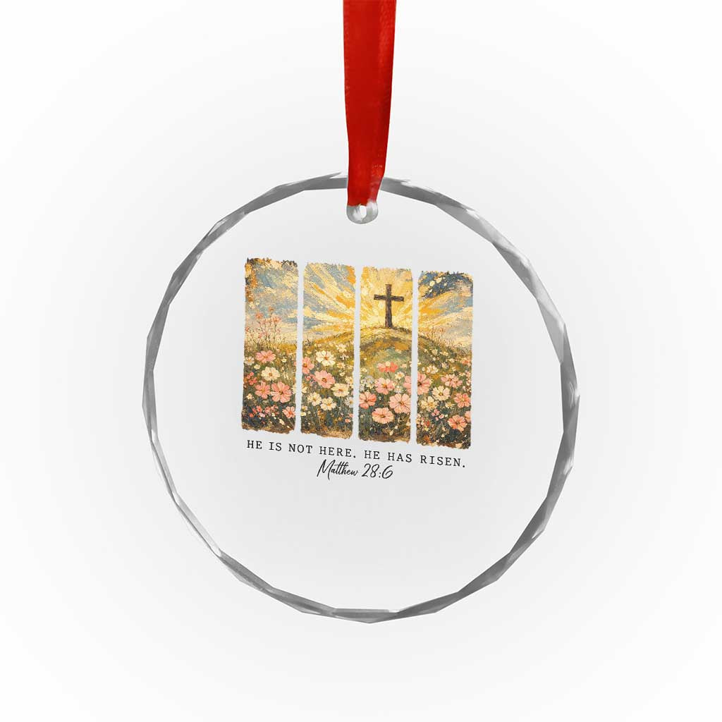 He Is Not Here He Is Risen Crystal Glass Ornament Christian Easter Bible Verse TS14 Print Your Wear