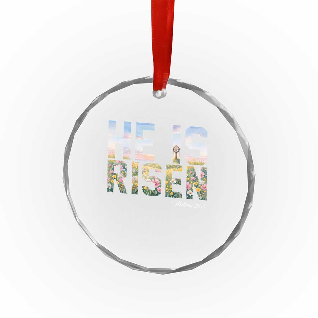 He Is Risen Matthew 28:6 Floral Christian Easter Crystal Glass Ornament Spring Flowers Cross Landscape Faith Inspirational Gift TS02 Print Your Wear