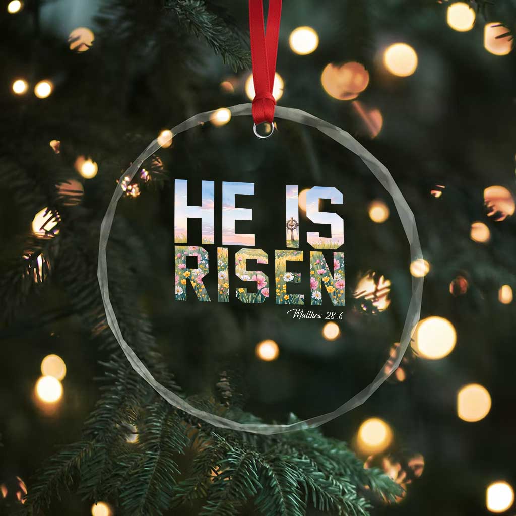 He Is Risen Matthew 28:6 Floral Christian Easter Crystal Glass Ornament Spring Flowers Cross Landscape Faith Inspirational Gift TS02 Print Your Wear