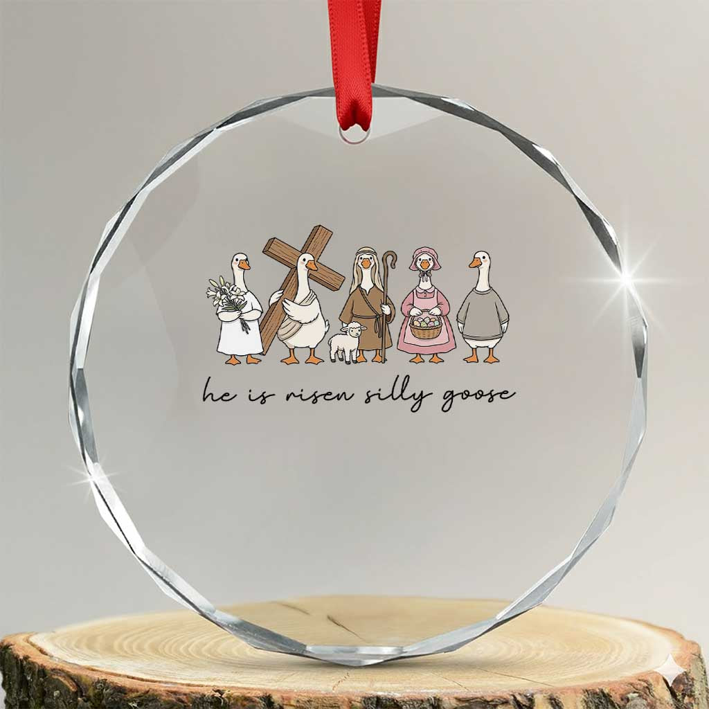 He Is Risen Silly Goose Crystal Glass Ornament Funny Christian Easter TS14 Transparent Glass 3'' Circle Print Your Wear