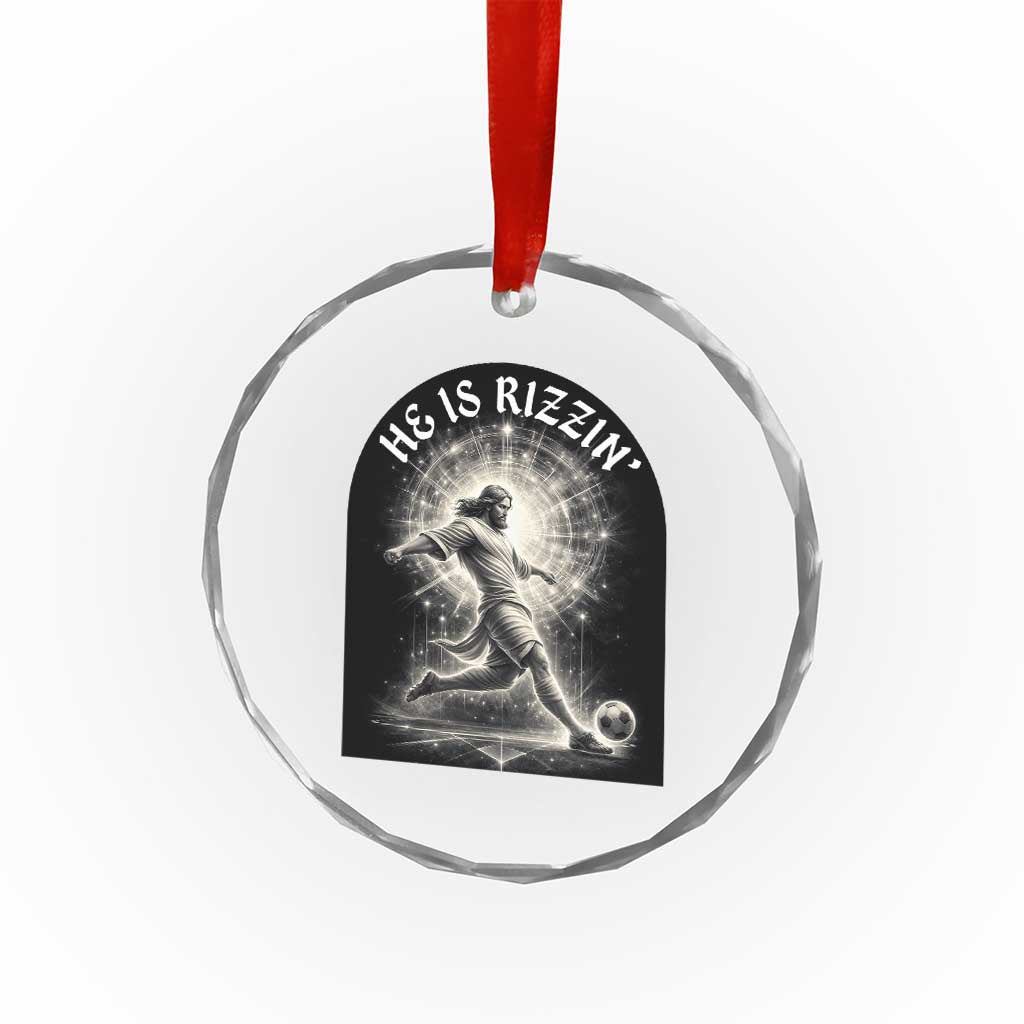 He Is Rizzin Crystal Glass Ornament Funny Christian Faith Soccer Player Gift TS12 Print Your Wear