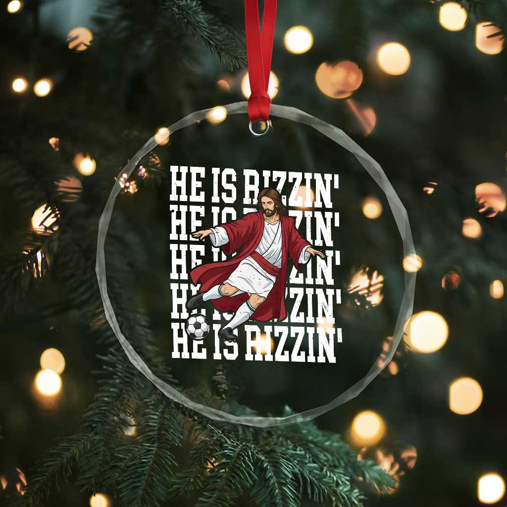 He Is Rizzin Crystal Glass Ornament Funny Christian Soccer Lover Gift TS12 Print Your Wear