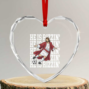 He Is Rizzin Heart Crystal Glass Ornament Funny Christian Soccer Lover Gift TS12 Transparent Glass 3'' Heart Print Your Wear