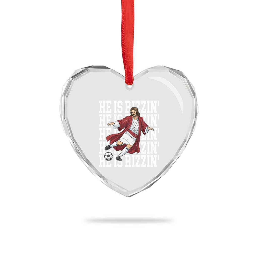 He Is Rizzin Heart Crystal Glass Ornament Funny Christian Soccer Lover Gift TS12 Print Your Wear