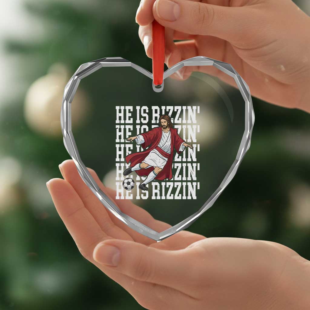 He Is Rizzin Heart Crystal Glass Ornament Funny Christian Soccer Lover Gift TS12 Print Your Wear