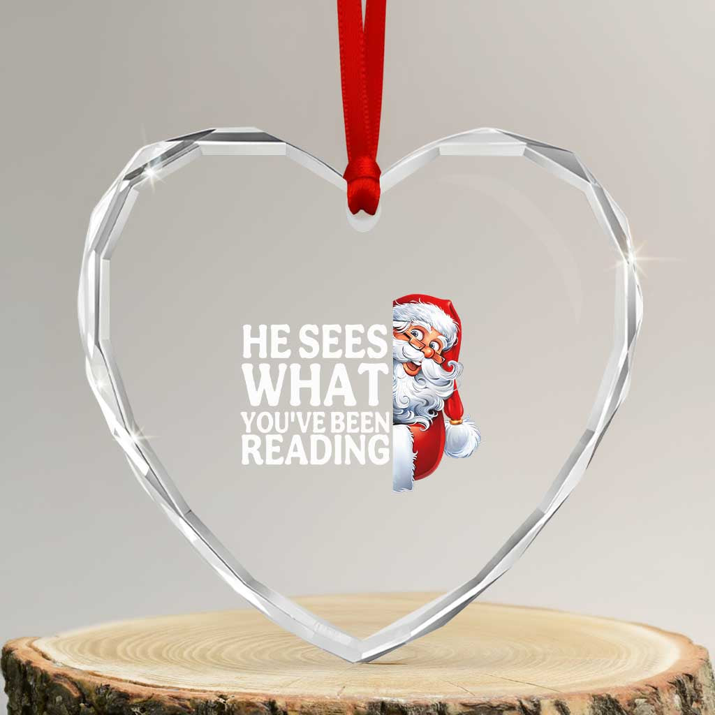 He Sees What You Have Been Reading Heart Crystal Glass Ornament Funny Bookish Christmas Book Lover TS14 Transparent Glass 3'' Heart Print Your Wear