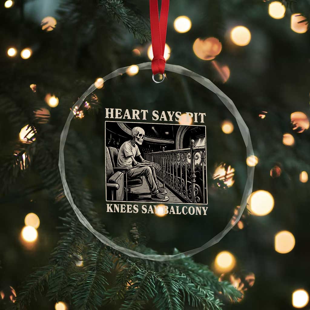 Heart Says Pit Knees Say Balcony Crystal Glass Ornament Funny Concert Quote TS11 Print Your Wear
