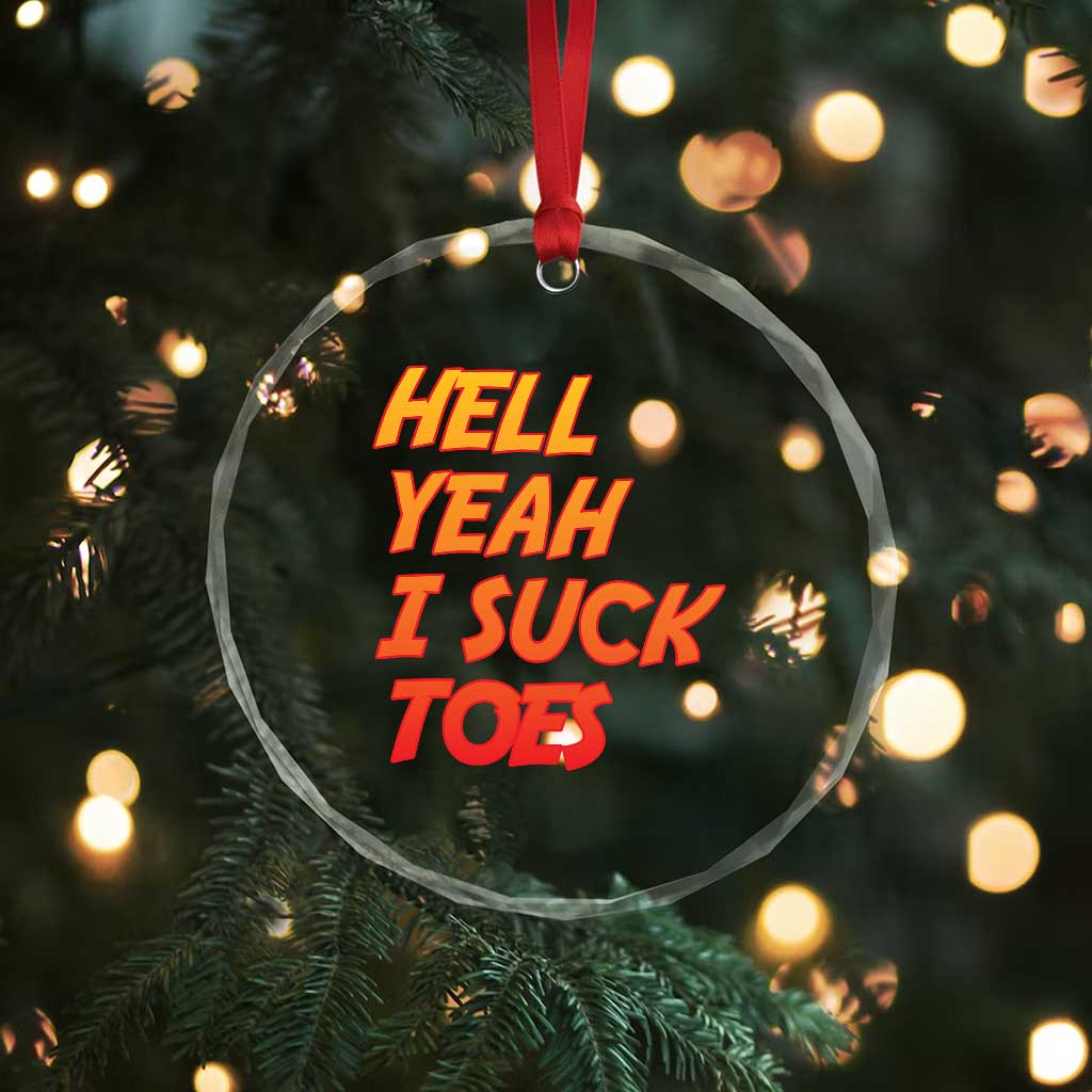 Hell Yeah I Suck Toes Crystal Glass Ornament Funny Foot Fetish Sucking Toes Dirty Joke TS10 Print Your Wear