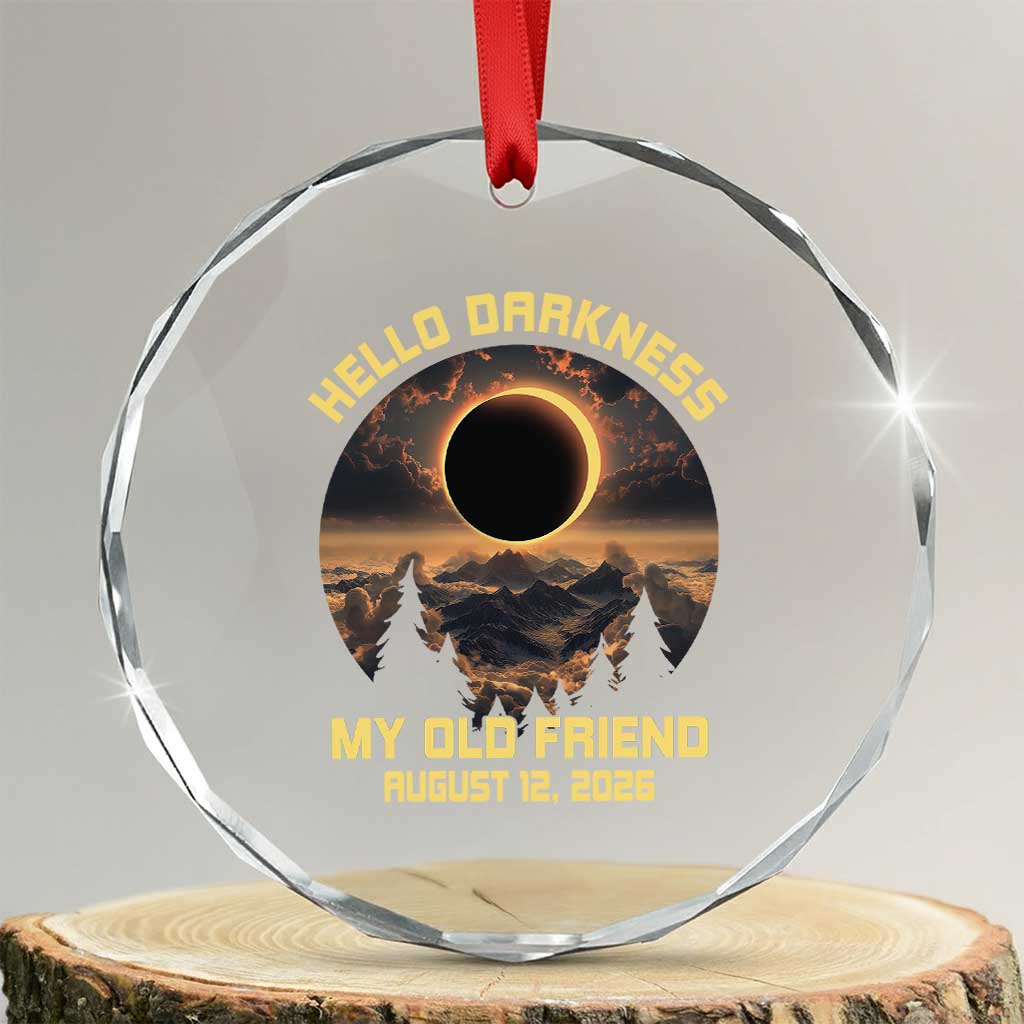 Hello Darkness My Old Friend August 12 2026 Crystal Glass Ornament Total Solar Eclipse Humorous Astronomy Gift TS02 Transparent Glass 3'' Circle Print Your Wear
