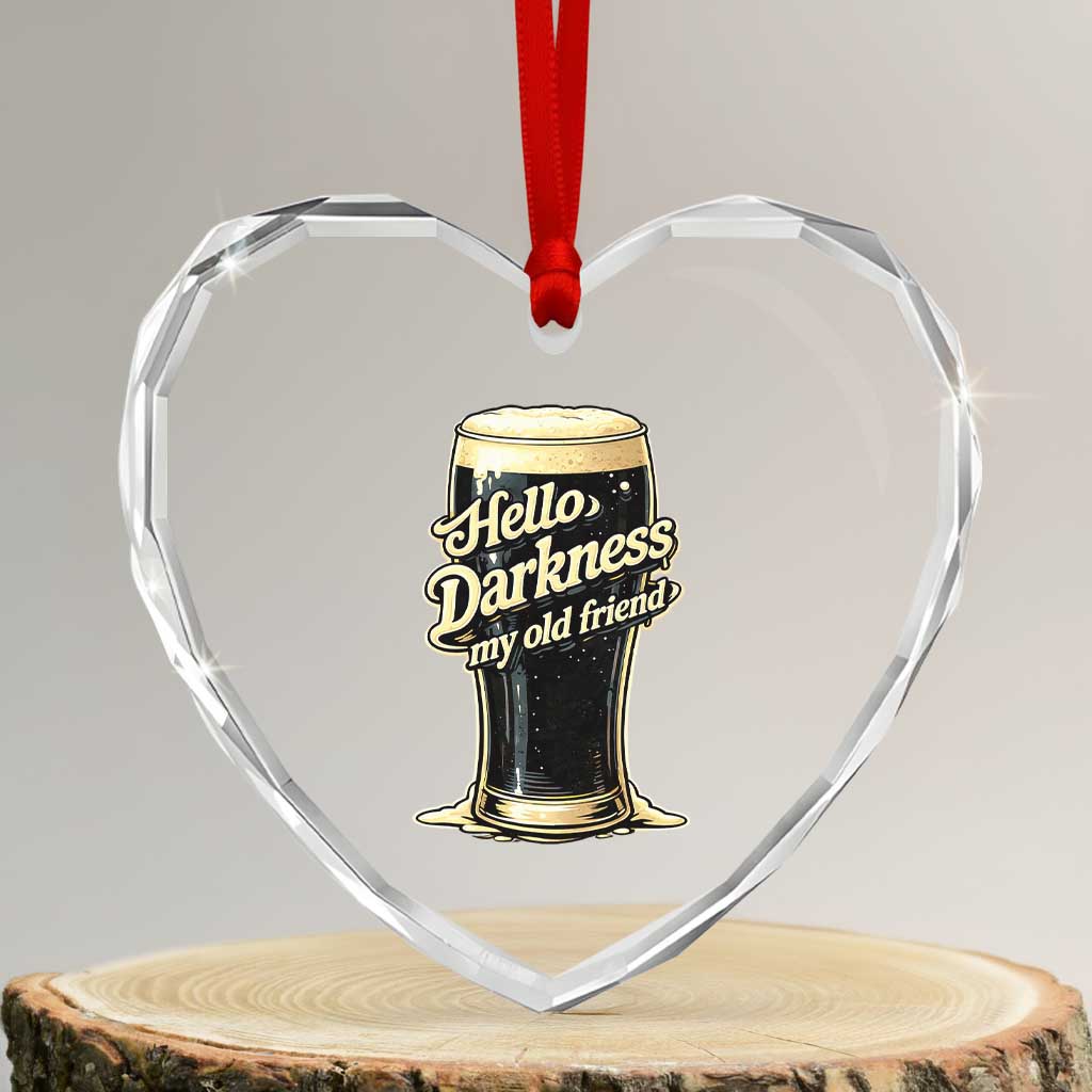 Hello Darkness My Old Friend Funny Stout Beer Heart Crystal Glass Ornament Vintage Craft Brew Lovers TS02 Transparent Glass 3'' Heart Print Your Wear