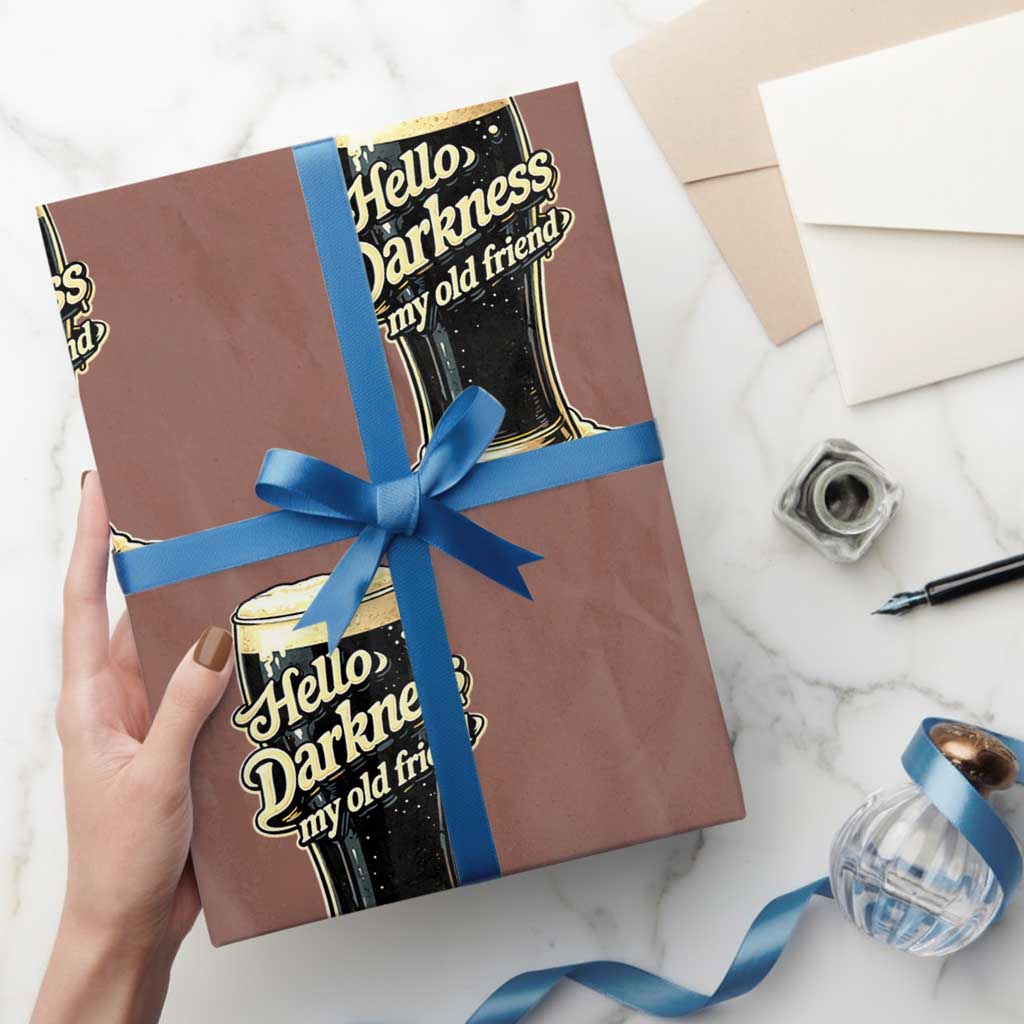 Hello Darkness My Old Friend Funny Stout Beer Wrapping Paper Roll Vintage Craft Brew Lovers TS02 Mocha Print Your Wear