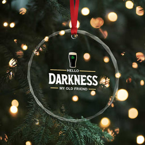 Hello Darkness My Old Friend Irish Beer Crystal Glass Ornament Funny Drinking St Patricks Day Party Shamrock TS10 Print Your Wear
