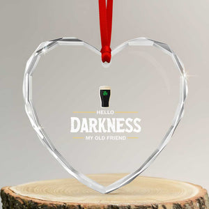 Hello Darkness My Old Friend Irish Beer Heart Crystal Glass Ornament Funny Drinking St Patricks Day Party Shamrock TS10 Transparent Glass 3'' Heart Print Your Wear