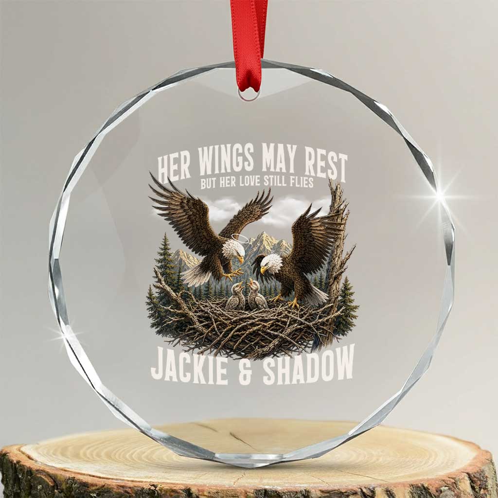 Her Wings May Rest Jackie and Shadow Crystal Glass Ornament Bald Eagle Nest Family Tribute Graphic TS02 Transparent Glass 3'' Circle Print Your Wear