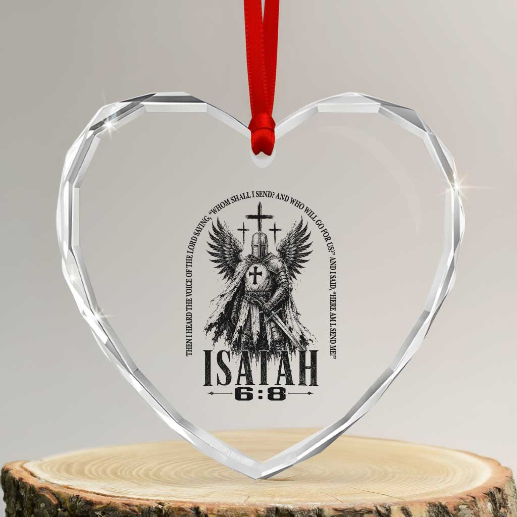 Here Am I Send Me Isaiah 6 8 Catholic Knight Templar Crusader Faith Heart Crystal Glass Ornament