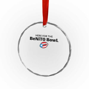 Here For The Benito Bowl Crystal Glass Ornament Funny Puerto Rican Football Party Celebration TS02 Print Your Wear