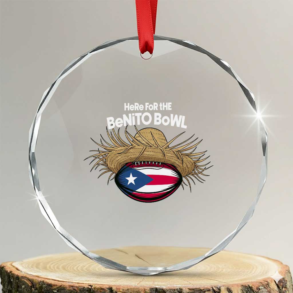 Here for the Benito Bowl Straw Hat Crystal Glass Ornament Puerto Rico Flag Football Music Fans TS02 Transparent Glass 3'' Circle Print Your Wear